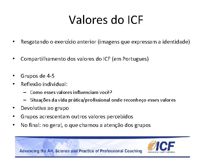 Valores do ICF • Resgatando o exercício anterior (imagens que expressam a identidade) •