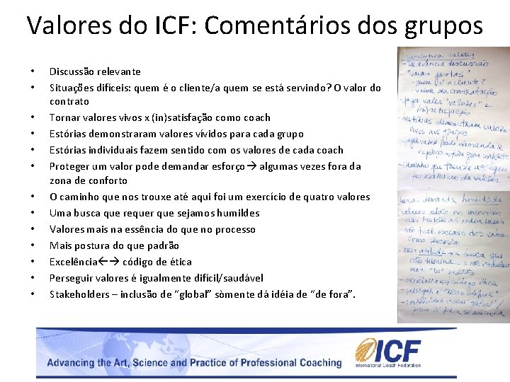 Valores do ICF: Comentários dos grupos • • • • Discussão relevante Situações difíceis: