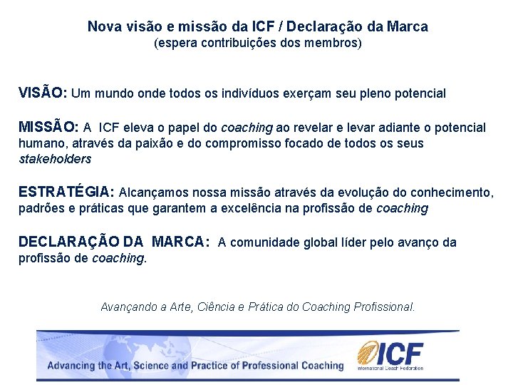 Nova visão e missão da ICF / Declaração da Marca (espera contribuições dos membros)
