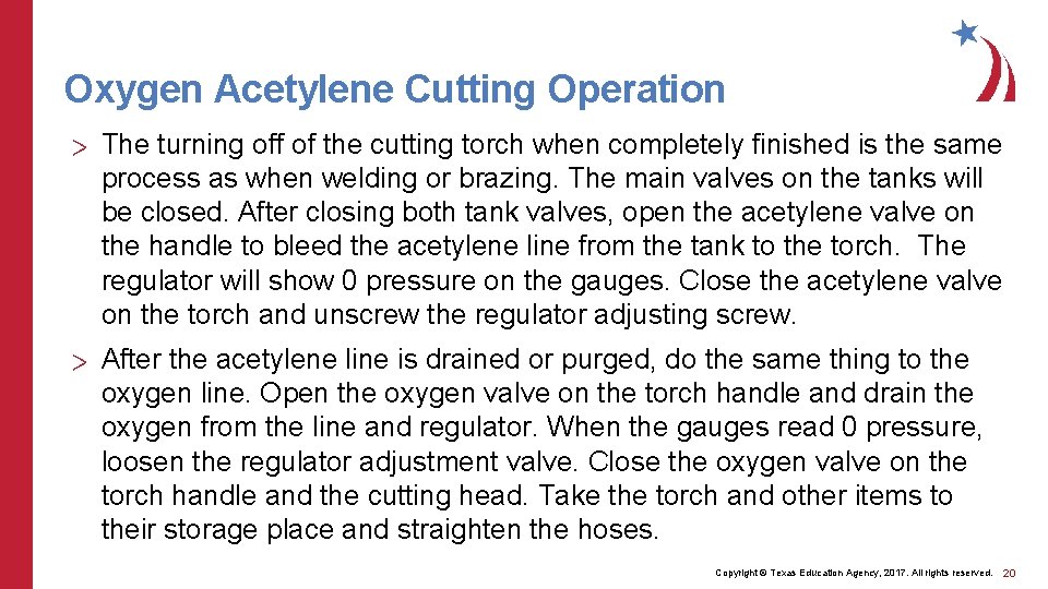 Oxygen Acetylene Cutting Operation > The turning off of the cutting torch when completely
