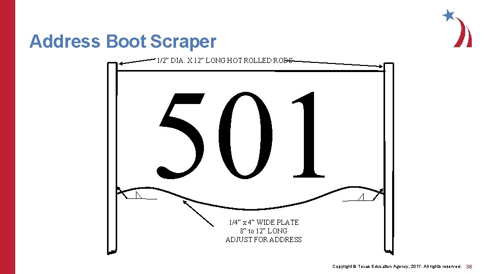 Address Boot Scraper 1/2” DIA. X 12” LONG HOT ROLLED RODS 501 1/4” x