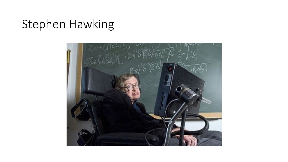 Stephen Hawking 