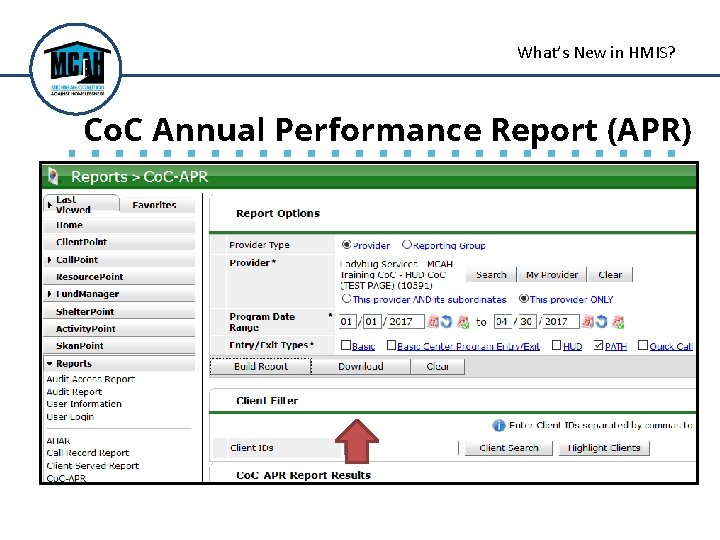What’s New in HMIS? Co. C Annual Performance Report (APR) 