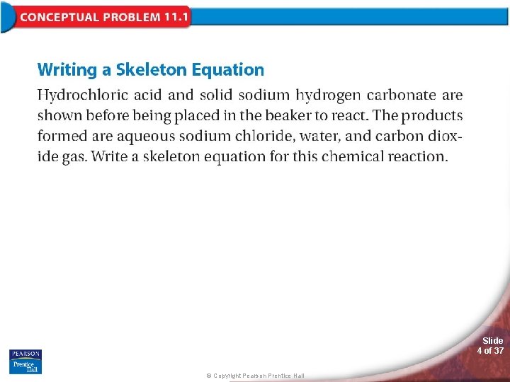 Slide 4 of 37 © Copyright Pearson Prentice Hall 