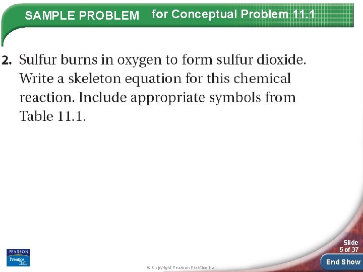 SAMPLE PROBLEM for Conceptual Problem 11. 1 Slide 5 of 37 © Copyright Pearson