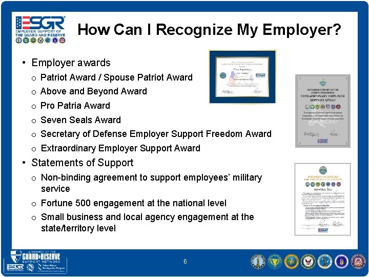 How Can I Recognize My Employer? • Employer awards o o o Patriot Award