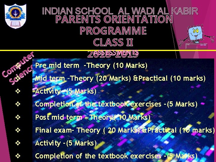 INDIAN SCHOOL AL WADI AL KABIR PARENTS ORIENTATION PROGRAMME CLASS II ASSESSMENTS 2018 -2019