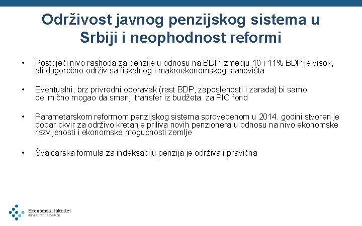 Održivost javnog penzijskog sistema u Srbiji i neophodnost reformi • Postojeći nivo rashoda za