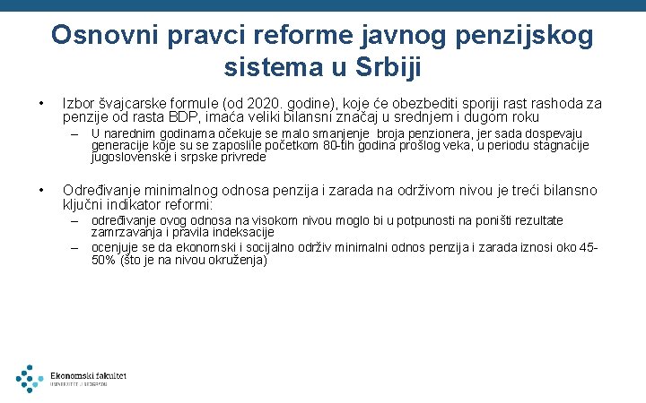 Osnovni pravci reforme javnog penzijskog sistema u Srbiji • Izbor švajcarske formule (od 2020.