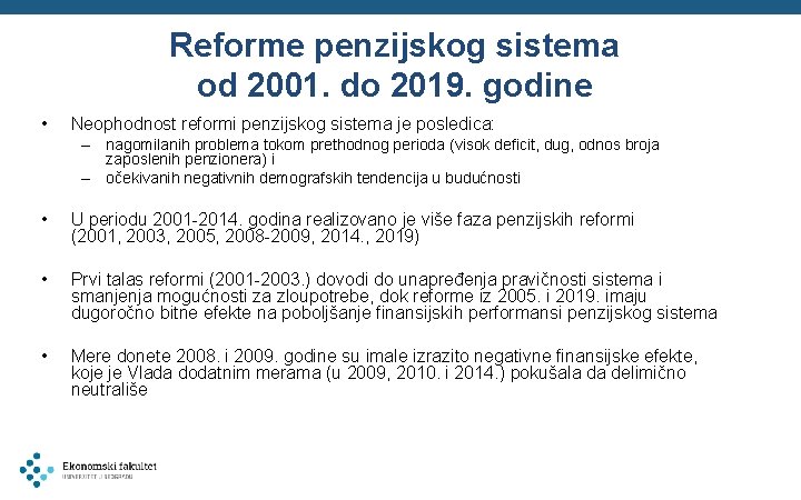 Reforme penzijskog sistema od 2001. do 2019. godine • Neophodnost reformi penzijskog sistema je