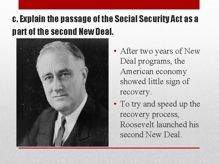 c. Explain the passage of the Social Security Act as a part of the