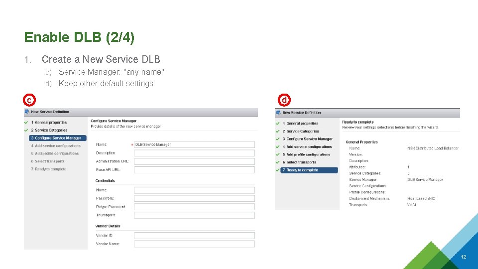Enable DLB (2/4) 1. Create a New Service DLB c) Service Manager: "any name" Enable DLB (2/4) 1. Create a New Service DLB c) Service Manager: "any name"
