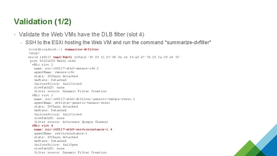 Validation (1/2) • Validate the Web VMs have the DLB filter (slot 4) – Validation (1/2) • Validate the Web VMs have the DLB filter (slot 4) –