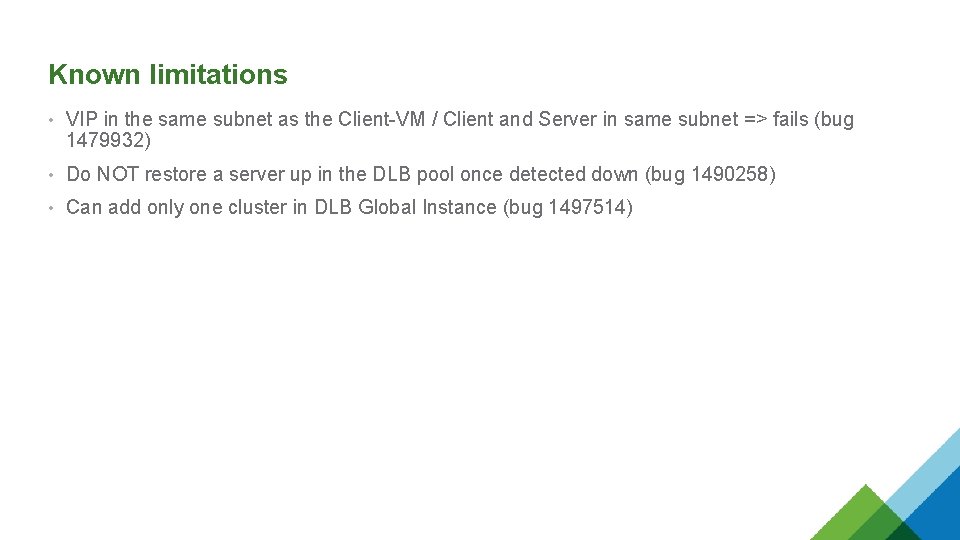 Known limitations • VIP in the same subnet as the Client-VM / Client and Known limitations • VIP in the same subnet as the Client-VM / Client and