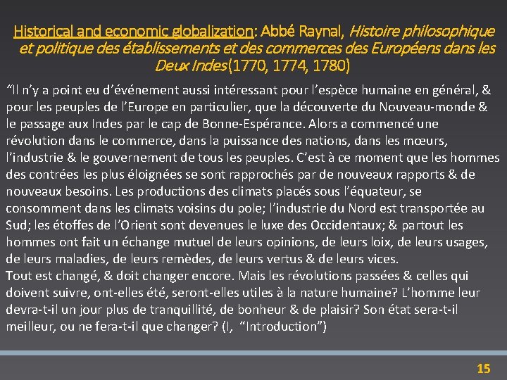 Historical and economic globalization: Abbé Raynal, Histoire philosophique et politique des établissements et des