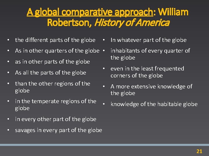 A global comparative approach: William Robertson, History of America • the different parts of