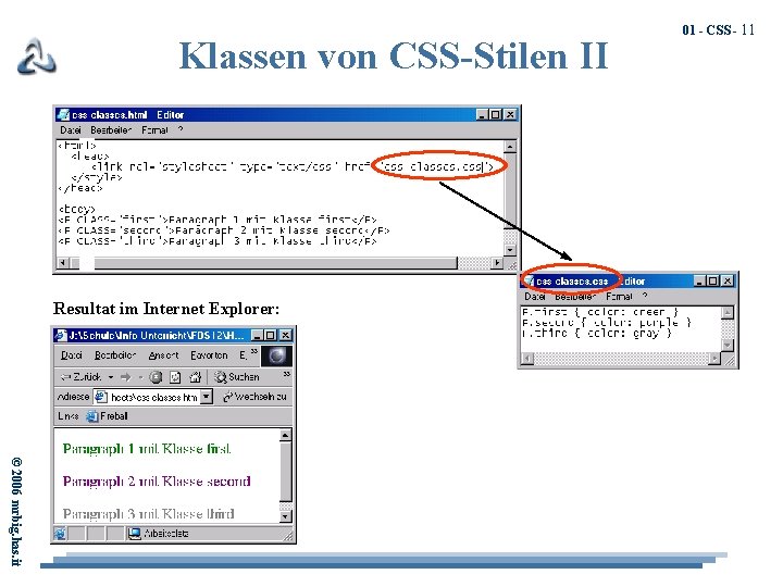 Klassen von CSS-Stilen II Resultat im Internet Explorer: 01 - CSS - 11 ©