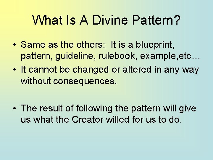 What Is A Divine Pattern? • Same as the others: It is a blueprint, What Is A Divine Pattern? • Same as the others: It is a blueprint,