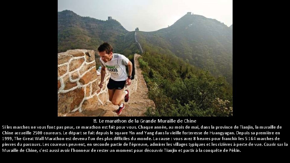 8. Le marathon de la Grande Muraille de Chine Si les marches ne vous