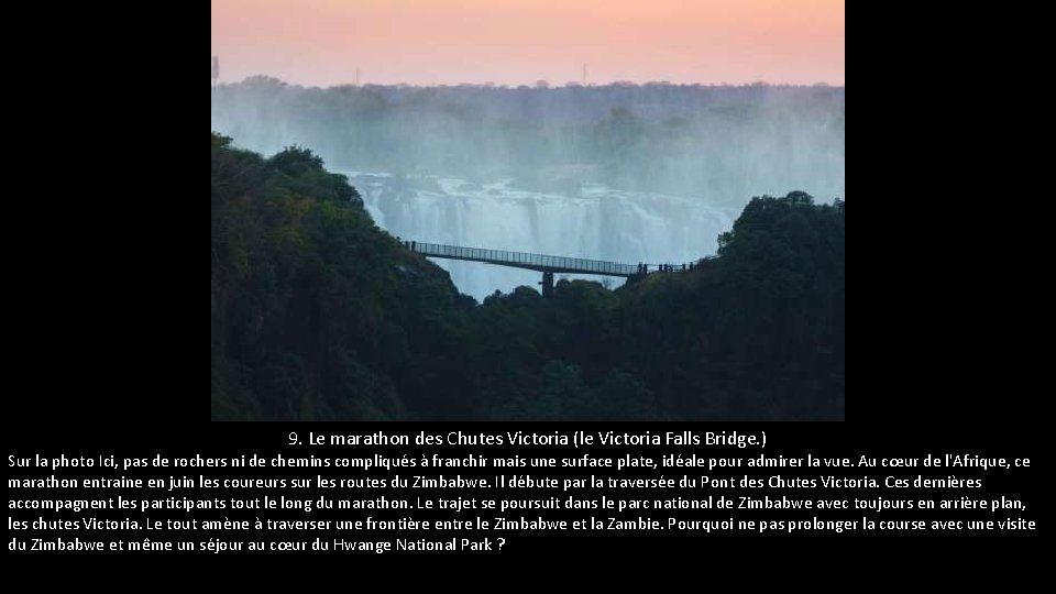 9. Le marathon des Chutes Victoria (le Victoria Falls Bridge. ) Sur la photo