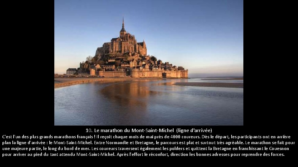 10. Le marathon du Mont-Saint-Michel (ligne d'arrivée) C'est l'un des plus grands marathons français