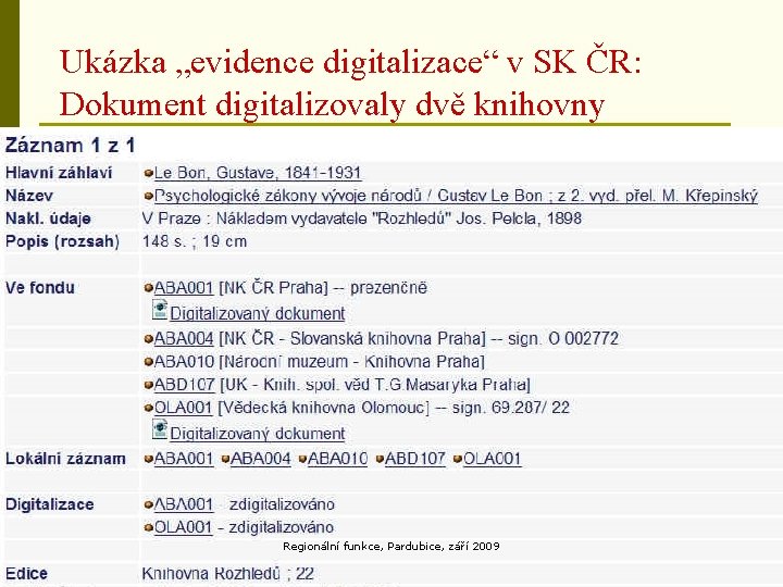 Ukázka „evidence digitalizace“ v SK ČR: Dokument digitalizovaly dvě knihovny Regionální funkce, Pardubice, září