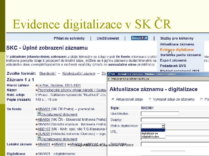 Evidence digitalizace v SK ČR Regionální funkce, Pardubice, září 2009 