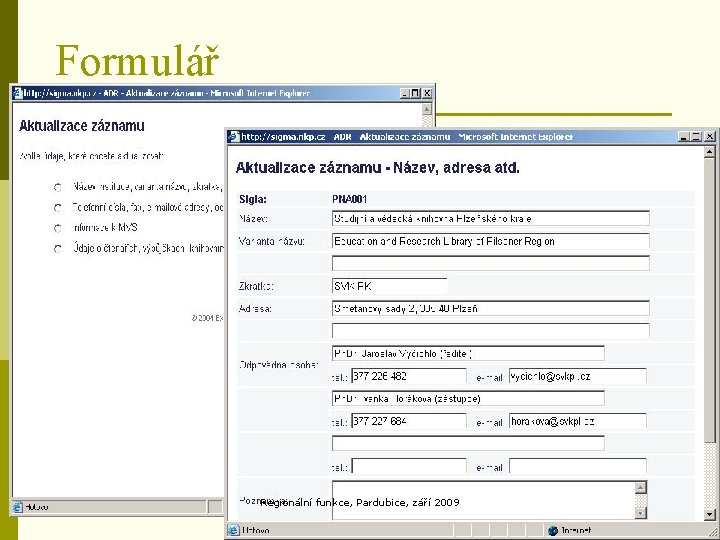 Formulář Regionální funkce, Pardubice, září 2009 