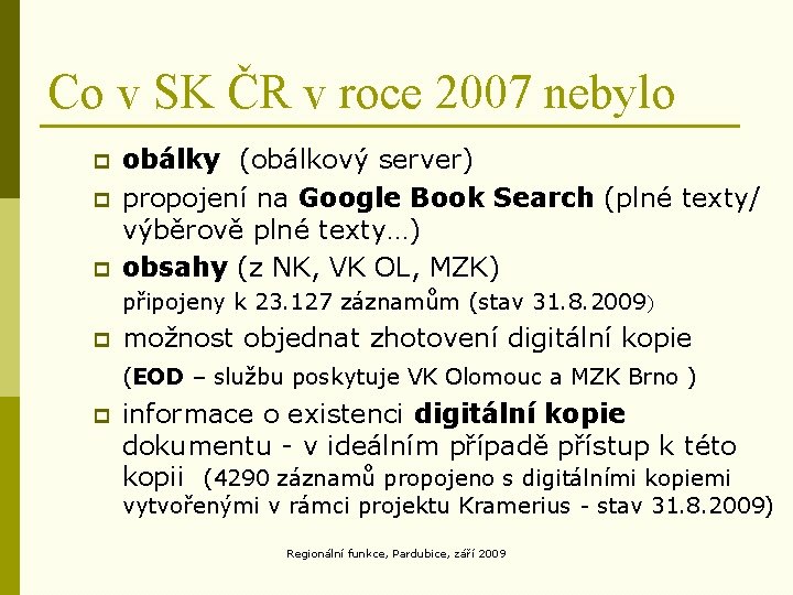 Co v SK ČR v roce 2007 nebylo p p p obálky (obálkový server)