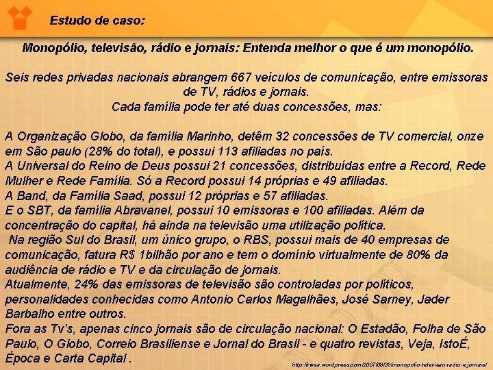 Estudo de caso: Monopólio, televisão, rádio e jornais: Entenda melhor o que é um