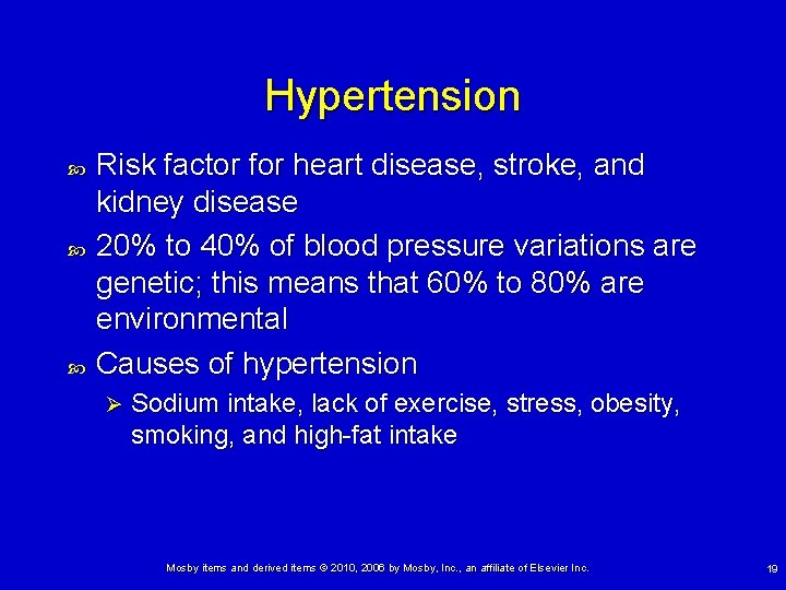 Hypertension Risk factor for heart disease, stroke, and kidney disease 20% to 40% of Hypertension Risk factor for heart disease, stroke, and kidney disease 20% to 40% of