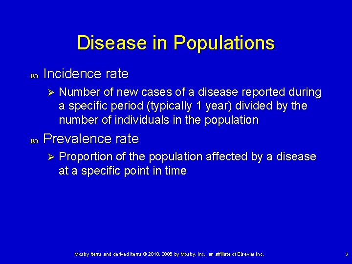 Disease in Populations Incidence rate Ø Number of new cases of a disease reported Disease in Populations Incidence rate Ø Number of new cases of a disease reported