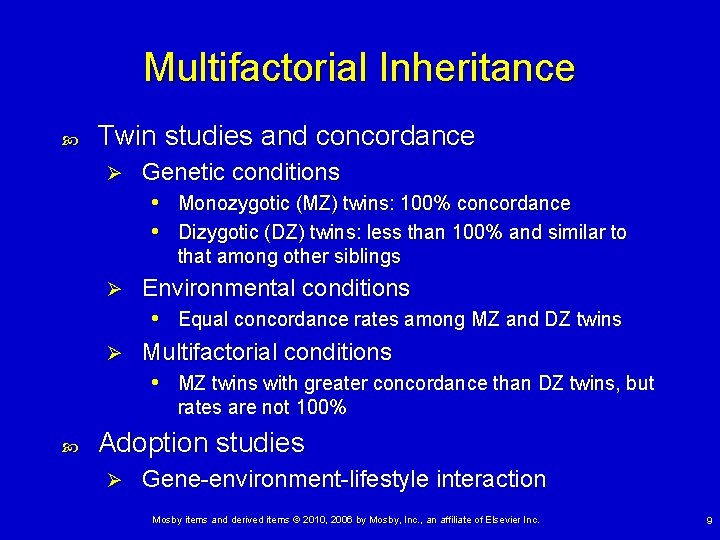 Multifactorial Inheritance Twin studies and concordance Ø Genetic conditions • Monozygotic (MZ) twins: 100% Multifactorial Inheritance Twin studies and concordance Ø Genetic conditions • Monozygotic (MZ) twins: 100%