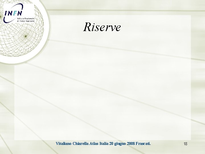 Riserve Vitaliano Chiarella Atlas Italia 20 giugno 2008 Frascati. 18 