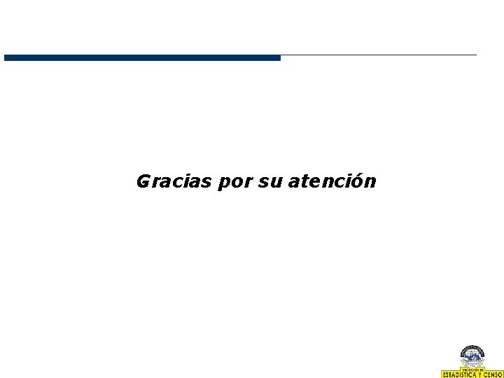 Gracias por su atención 