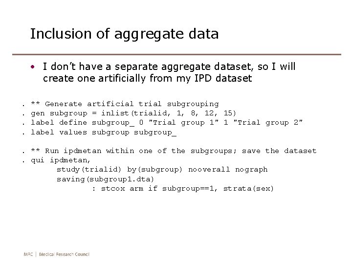 Inclusion of aggregate data • I don’t have a separate aggregate dataset, so I