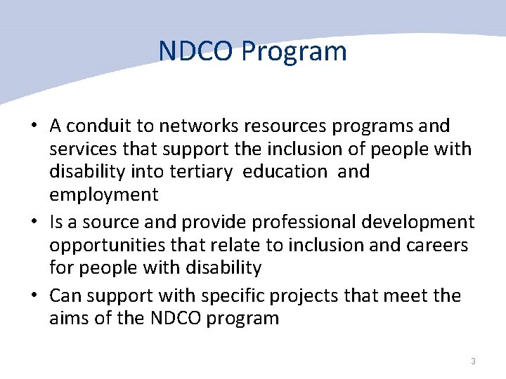NDCO Program • A conduit to networks resources programs and services that support the