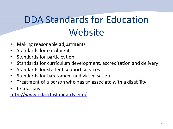 DDA Standards for Education Website • Making reasonable adjustments • Standards for enrolment •