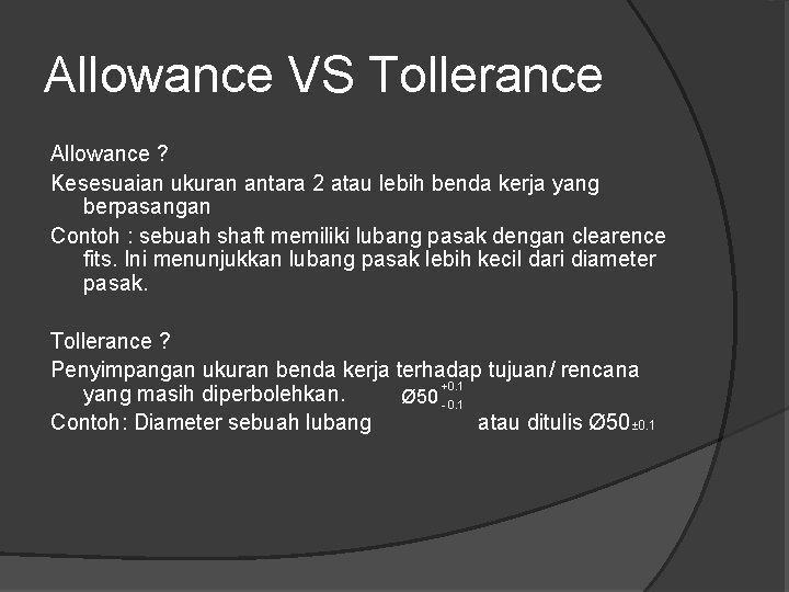 Allowance VS Tollerance Allowance ? Kesesuaian ukuran antara 2 atau lebih benda kerja yang