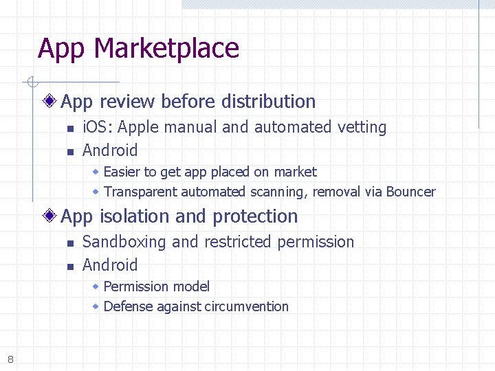 App Marketplace App review before distribution n n i. OS: Apple manual and automated