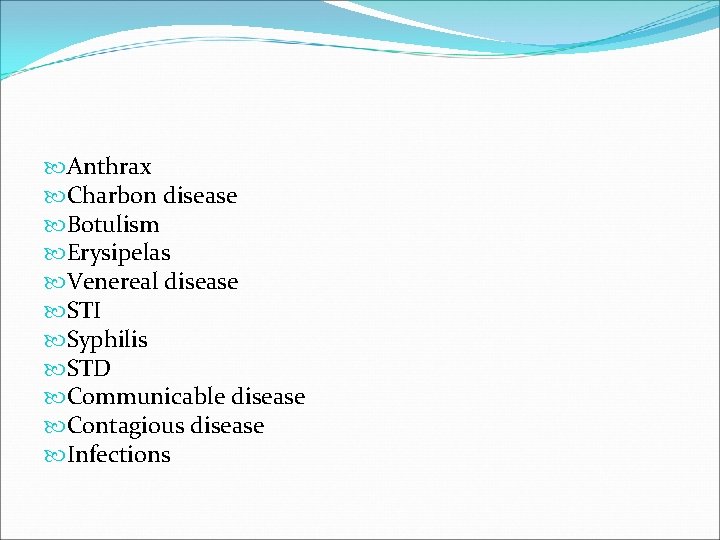  Anthrax Charbon disease Botulism Erysipelas Venereal disease STI Syphilis STD Communicable disease Contagious