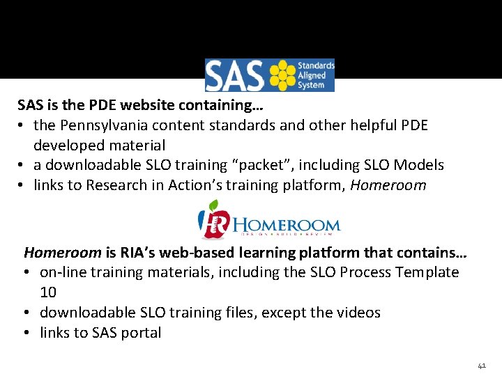 Training Resources SAS is the PDE website containing… • the Pennsylvania content standards and