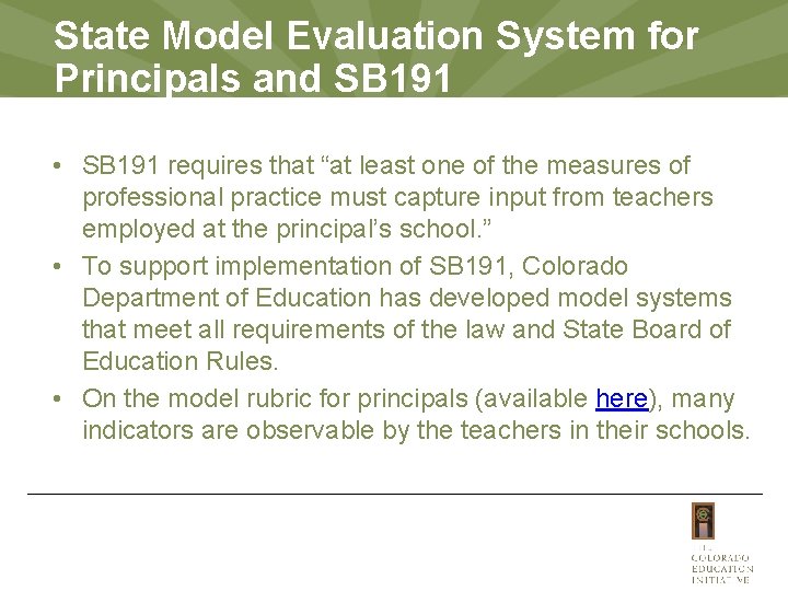 State Model Evaluation System for Principals and SB 191 • SB 191 requires that