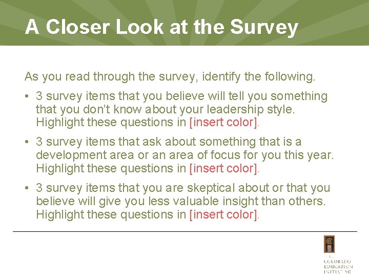 A Closer Look at the Survey As you read through the survey, identify the
