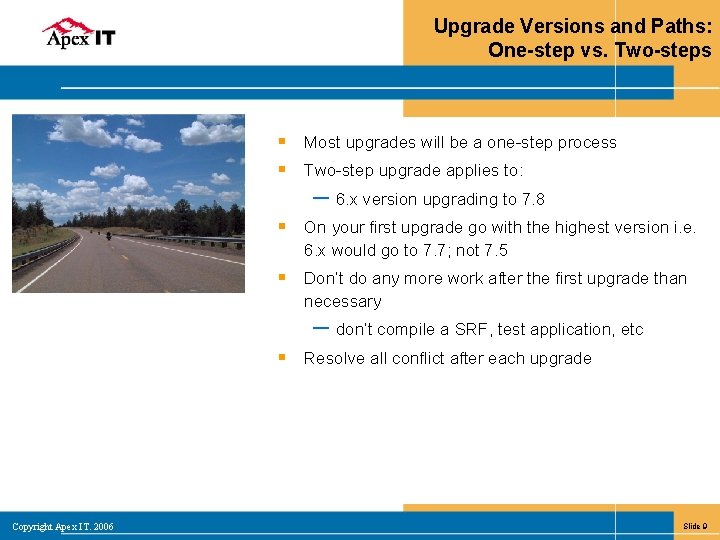 Upgrade Versions and Paths: One-step vs. Two-steps § Most upgrades will be a one-step