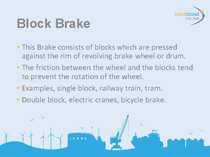 Block Brake • This Brake consists of blocks which are pressed against the rim