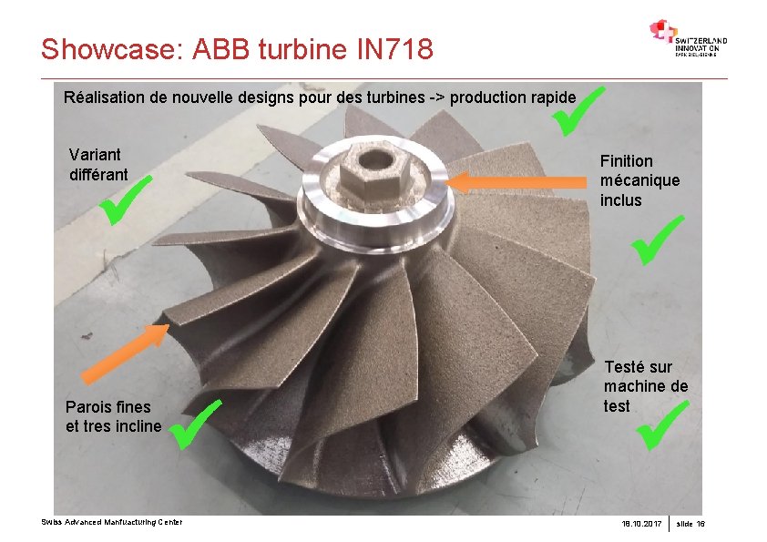 Showcase: ABB turbine IN 718 Réalisation de nouvelle designs pour des turbines -> production