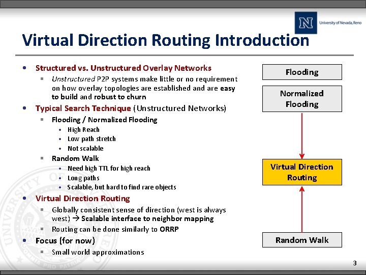 Virtual Direction Routing Introduction • Structured vs. Unstructured Overlay Networks § Unstructured P 2