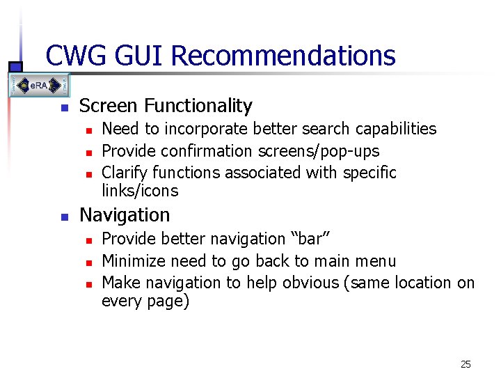 CWG GUI Recommendations n Screen Functionality n n Need to incorporate better search capabilities