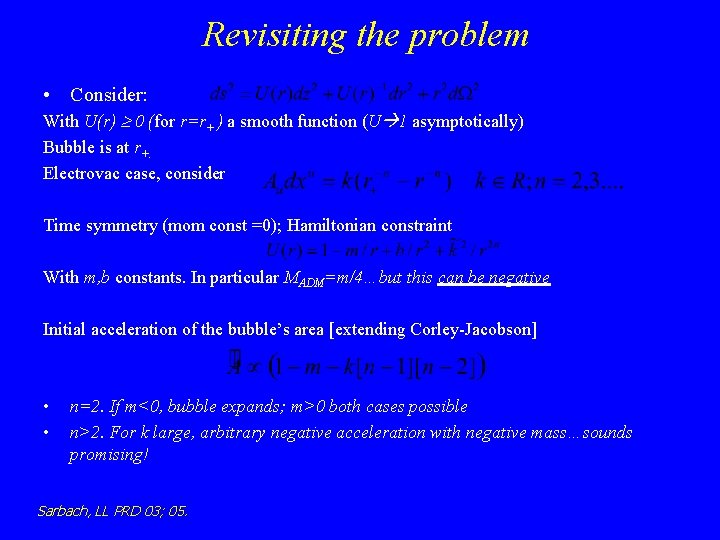 Revisiting the problem • Consider: With U(r) 0 (for r=r+ ) a smooth function